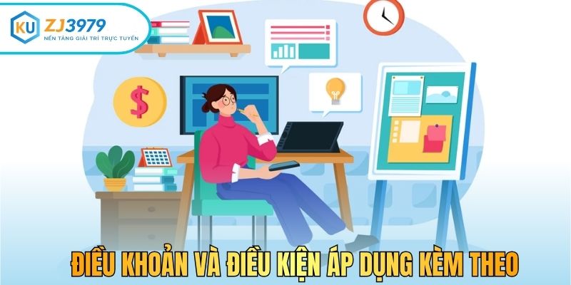 Điều khoản và điều kiện áp dụng kèm theo
