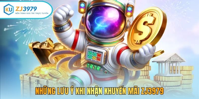 Những lưu ý khi nhận khuyến mãi ZJ3979