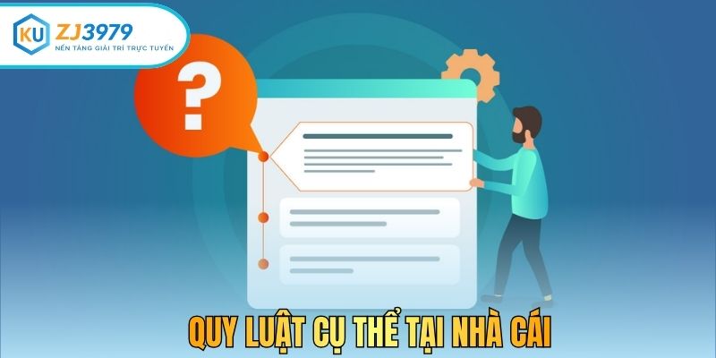 Quy luật cụ thể tại nhà cái