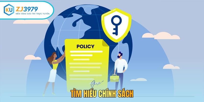 Tìm hiểu chính sách